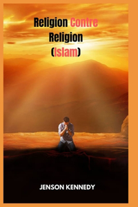 Religion Contre Religion (Islam)