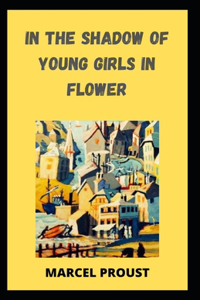 In the Shadow of Young Girls in Flower