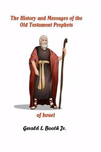 history and messages of the Old Testament prophets of Israel