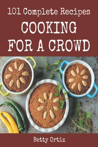 101 Complete Cooking for a Crowd Recipes