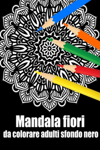 Mandala fiori da colorare adulti sfondo nero