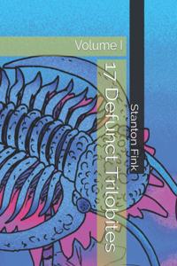 17 Defunct Trilobites: Volume I