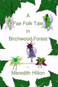 A Fae Folk Tale in Birchwood Forest