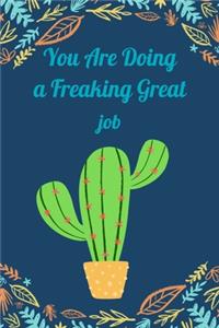 You Are Doing a Freaking Great Job