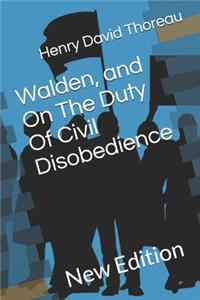 Walden, and On The Duty Of Civil Disobedience