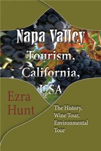 Napa Valley Tourism, California, USA