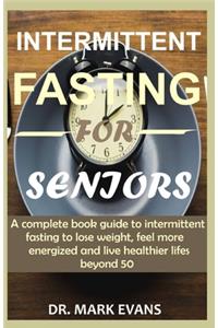 Intermittent Fasting for Seniors