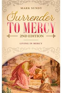 Surrender to Mercy 2nd Edition