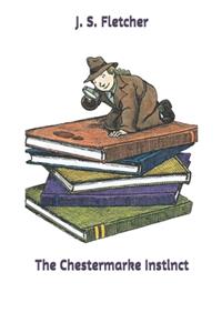The Chestermarke Instinct