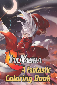 Inuyasha A Fantastic Coloring Book