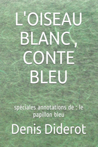 L'Oiseau Blanc, Conte Bleu