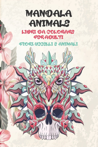 Libri da colorare per adulti - Fiori, uccelli e animali - Mandala Animale