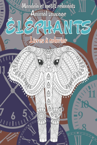Livres à colorier - Mandala et motifs relaxants - Animal sauvage - Éléphants