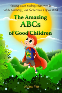 The Amazing ABCs of Good Children