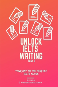 Unlock IELTS Writing Task 2