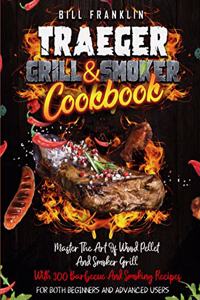 Traeger Grill & Smoker Cookbook