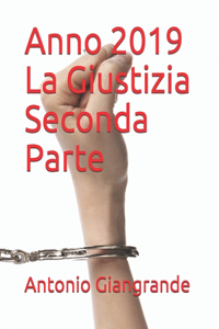 Anno 2019 La Giustizia Seconda Parte