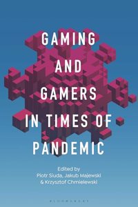 Gaming and Gamers in Times of Pandemic