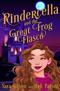 Rindercella and the Great Frog Fiasco