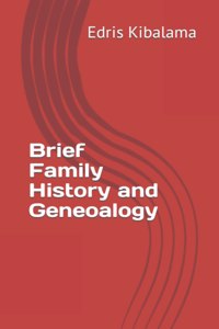 Brief Family History and Genealogy