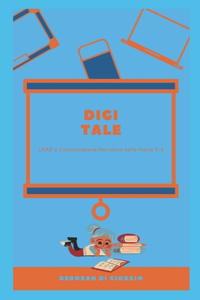 Digi-Tale: LEAD e Comunicazione Narrativa nella fascia 0-6