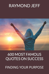 600 Most Famous Quotes on Success