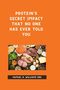 Hidden Secret about Protein That No One Has Ever Told You