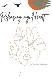 Releasing my Heart