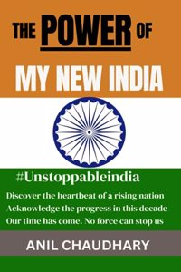 The Power Of My New India
