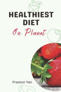 Healthiest Diet on Planet