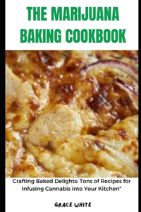Marijuana Baking Cookbook