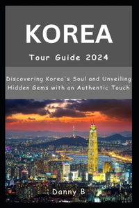 South Korea Tour Guide 2024