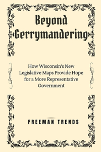 Beyond Gerrymandering