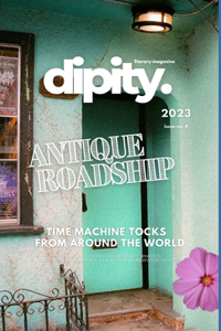Dipity Literary Mag Issue #4 (ANTIQUE ROADSHIP)