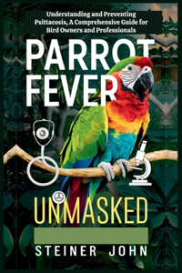 Parrot Fever Unmasked