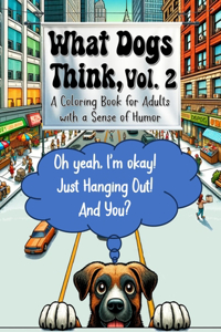 What Dogs Think, Vol. 2