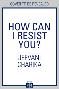 How Can I Resist You?