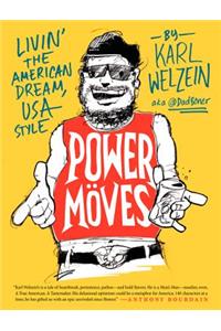 Power Moves: Livin' the American Dream, USA Style