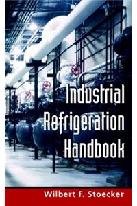 Industrial Refrigeration Handbook