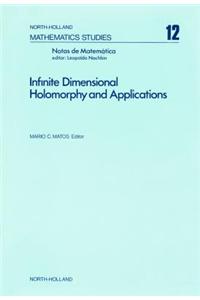 Infinite Dimensional Holomorphy and Applications