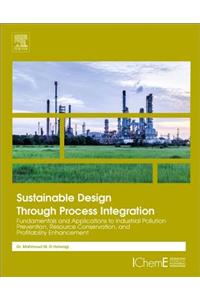 Sustainable Design Through Process Integration