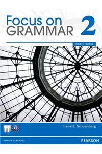 Value Pack: Focus on Grammar 2 Student Book with MyEnglishLab and Workbook