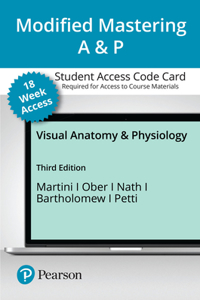 Modified Mastering A&p with Pearson Etext -- Access Card -- For Visual Anatomy & Physiology (18-Weeks)