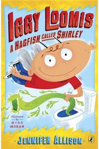 Iggy Loomis: A Hagfish Called Shirley