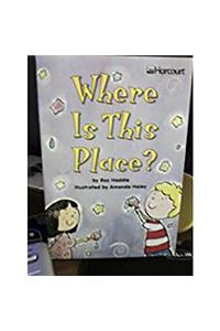 Harcourt School Publishers Trophies: Adv-LVL: Where Is This Place? G1 Dog's Party