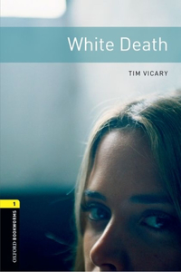 Oxford Bookworms Library: White Death