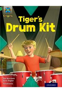 Project X Origins: Green Book Band, Oxford Level 5: Making Noise: Tiger's Drum Kit