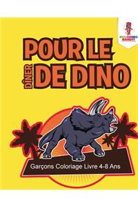 Pour le Dîner de Dino
