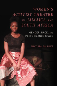 Women's Activist Theatre in Jamaica and South Africa