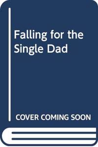 Falling for the Single Dad